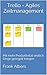 Trello - Agiles Zeitmanagement: Mit mehr Produktivität endlich Dinge geregelt kriegen by 