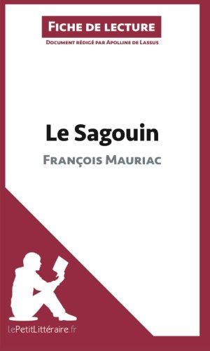 Download Le Sagouin de François Mauriac (Fiche de lecture): Résumé Complet Et Analyse Détaillée De L'oeuvre Download Le Sagouin de François Mauriac (Fiche de lecture): Résumé Complet Et Analyse Détaillée De L'oeuvre