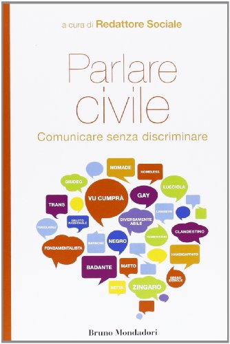 Parlare civile. Comunicare senza discriminare Parlare civile. Comunicare senza discriminare