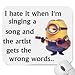 Price comparison product image A Funny Minion with the wording I hate it when i'm singing a song and the artist gets the wrong words ! Mouse Mat Premium Quality Thick Rubber Mouse Mat Pad Soft Comfort Feel Finish for Minions Lovers