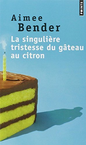 La Singulière tristesse du gâteau au citron