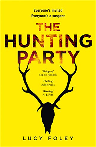 The Hunting Party: The gripping, bestselling crime thriller for 2019 that everyone's talking about