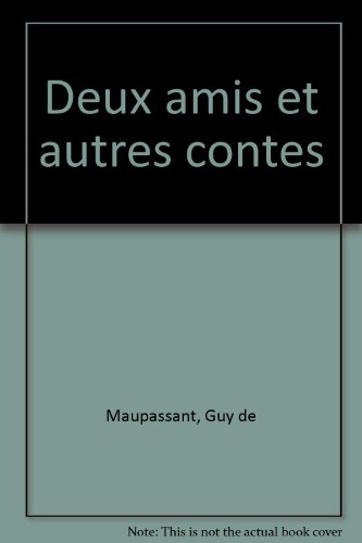 couverture de : DEUX AMIS ET AUTRES CONTES
