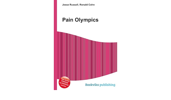 Pain Olympics Amazon Co Uk Jesse Russell Ronald Cohn Books