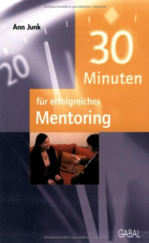 Download 30 Minuten für erfolgreiches Mentoring Download 30 Minuten für erfolgreiches Mentoring
