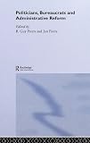 Image de Politicians, Bureaucrats and Administrative Reform (Routledge/ECPR Studies in European Political Science)