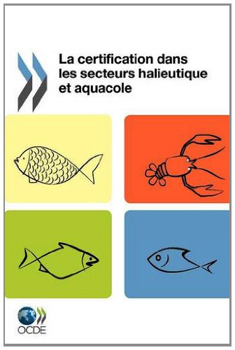 La certification dans les secteurs haleutique et aquacole francais La certification dans les secteurs haleutique et aquacole francais