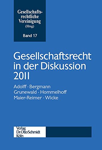 Gesellschaftsrecht in der Diskussion 2011 (Schriftenreihe der Gesellschaftsrechtlichen Vereinigung)