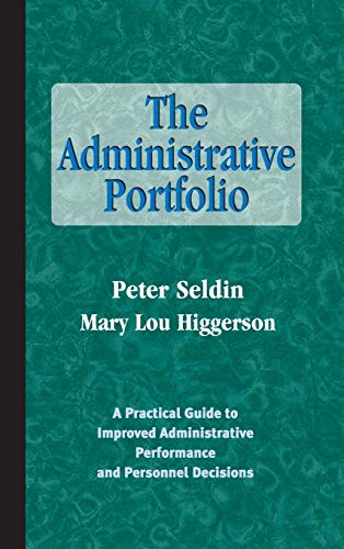 The Administrative Portfolio: A Practical Guide to Improved Administrative Performance and Personnel Decisions: 24 (JB - Anker)