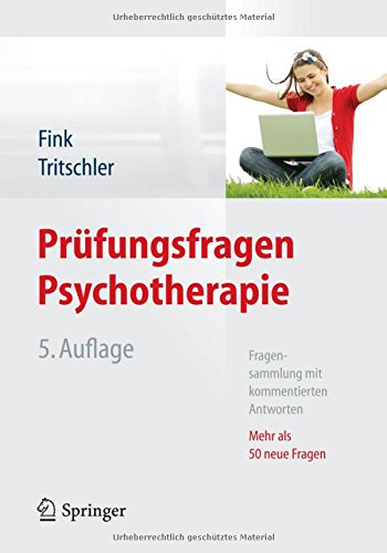 Prüfungsfragen Psychotherapie: Fragensammlung mit kommentierten Antworten - Mehr als 50 neue Fragen