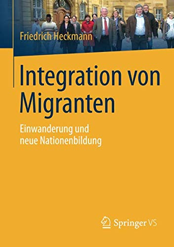 Preisvergleich Produktbild Integration von Migranten: Einwanderung und neue Nationenbildung