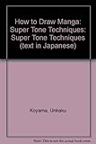 Image de How to Draw Manga: Super Tone Techniques