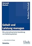 Image de Gehalt und Leistung managen: Die unternehmerische Gestaltung von Gehaltssystemen