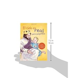 El Cielo Es Real - Edicion Ilustrada Para Pequenitos: La Asombrosa Historia de Un Nino Pequeno de Su Viaje Al Cielo de Ida y Vuelta