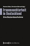 Image de Frauensuchtarbeit in Deutschland: Eine Bestandsaufnahme (Gender Studies)