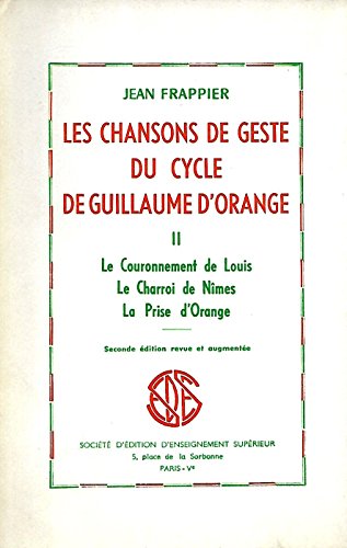 Download Les chansons de geste du cycle de guillaume d'orange. tome 2 : le couronnement de louis - le charroi de nîmes - la prise d'orange. Download Les chansons de geste du cycle de guillaume d'orange. tome 2 : le couronnement de louis - le charroi de nîmes - la prise d'orange.
