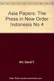 Image de Asia Papers: The Press in New Order Indonesia No 4