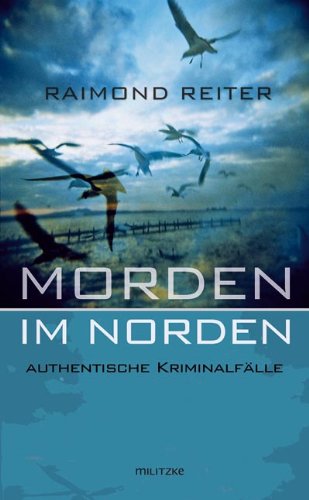 Preisvergleich Produktbild Morden im Norden Authentische Kriminalfälle