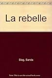 La rebelle