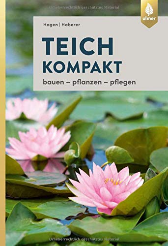 Preisvergleich Produktbild Teich kompakt: Bauen, pflanzen, pflegen