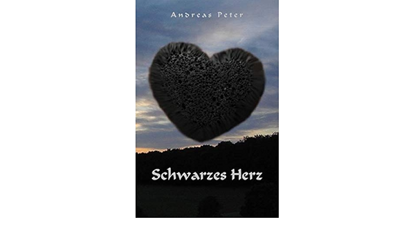 Schwarzes Herz Peter Andreas Amazon De Bucher
