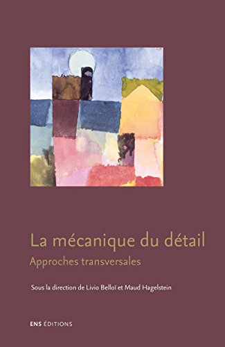 Download La mécanique du détail: Approches transversales (Signes) Download La mécanique du détail: Approches transversales (Signes)