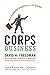 Corps Business: The 30 Management Principles of the U.S. Marines (English Edition) by 