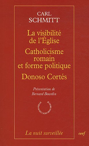 Télécharger La visibilité de l'Eglise ; Catholicisme romain et forme politique ; Doniso Cortés, quatre essais PDF Livre En Ligne
