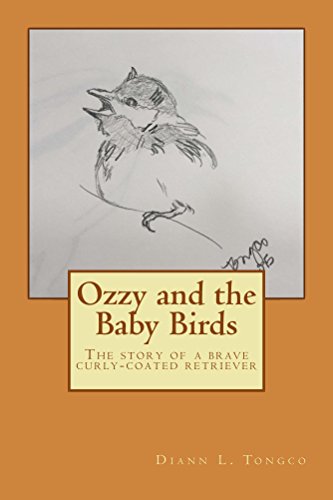 Download Ozzy and the Baby Birds: The story of a brave curly-coated retriever