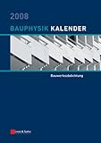 Image de Bauphysik-Kalender 2008: Schwerpunkt: Bauwerksabdichtung