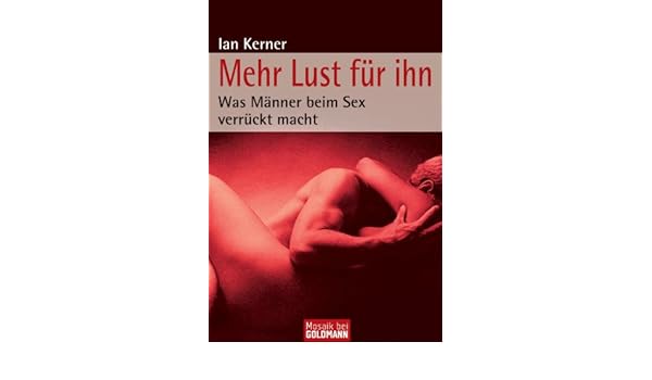 Mehr Lust Für Ihn Was Männer Beim Sex Verrückt Macht - 