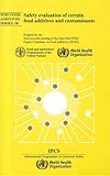 Image de Safety Evaluation of Certain Food Additives and Contaminants: Prepared by the Sixty-Seventh Meeting of the Joint FAO/WHO Expert Committee on Food Addi