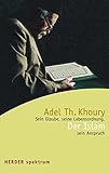 Image de Der Islam: Sein Glaube, seine Lebensordnung, sein Anspruch (HERDER spektrum)