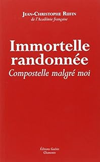 jaquette livre Immortelle randonnée : Compostelle malgré moi