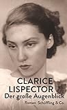 Bücher Neuerscheinungen 2022 - Der große Augenblick von Clarice Lispector