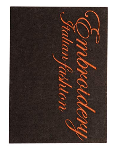 Télécharger Embroidery: Italian Fashion Francais PDF