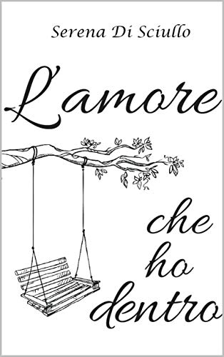 Serena Di Sciullo - L'amore che ho dentro  (2019)
