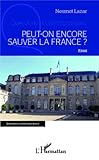 Image de Peut-on encore sauver la France ?: Essai