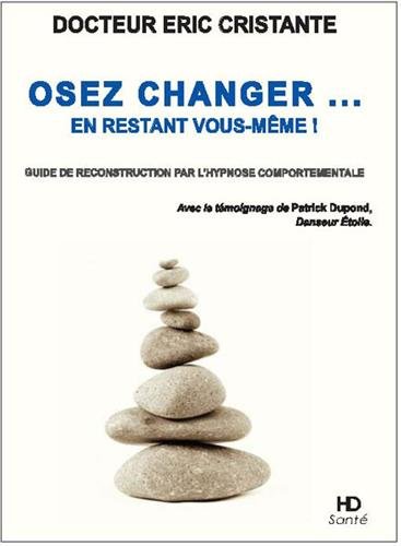 Download Osez changer...en restant vous même Download Osez changer...en restant vous même