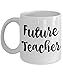 Produktbild TK.DILIGARM Future Teacher Gifts - Graduation Mug - Men, Women, Coworkers - Mugs Are Best Gift for School, Elementary, Preschool Teachers - Tea or Coffee - Perfect for The Graduate - 11 oz Cup