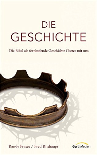 Download Die Geschichte: Die Bibel als fortlaufende Geschichte Gottes mit uns. Download Die Geschichte: Die Bibel als fortlaufende Geschichte Gottes mit uns.