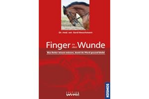 Finger in der Wunde: Was Reiter wissen müssen, damit ihr Pferd gesund bleibt
