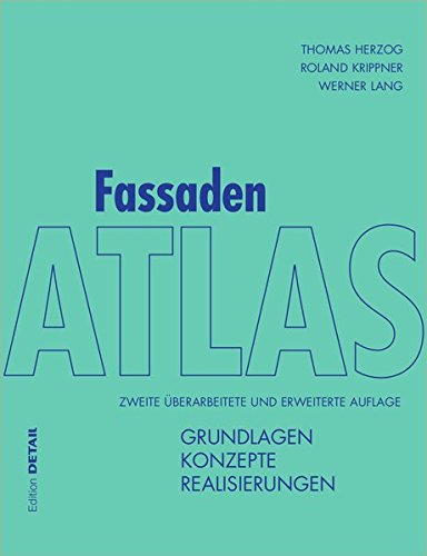 Fassaden Atlas: Zweite überarbeitete und erweiterte Auflage – Grundlagen, Konzepte, Realisierungen – (DETAIL Atlas)