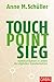 Produktbild Touch. Point. Sieg.: Kommunikation in Zeiten der digitalen Transformation (Dein Business)