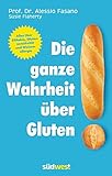 Image de Die ganze Wahrheit über Gluten: Alles über Zöliakie, Glutensensitivität und Weizenallergie. Mit