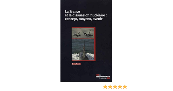 Amazon Fr La France Et La Dissuasion Nucleaire Tertrais Bruno Livres Amazon Fr La France Et La Dissuasion Nucleaire Tertrais Bruno Livres