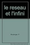 Image de Le réseau et l'infini                                                                         062097