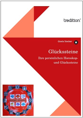 Download Glückssteine: Ihre persönlichen Horoskop- und Glückssteine Download Glückssteine: Ihre persönlichen Horoskop- und Glückssteine