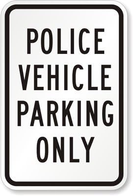 Stan256Nancy Aluminum Sign, Legend Police Vehicle Parking Only, 18 high x 12 wide, Black on White
