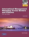 International Management: Managing Across Borders and Cultures, Text and Cases: International Editio International Management: Managing Across Borders and Cultures, Text and Cases: International Editio